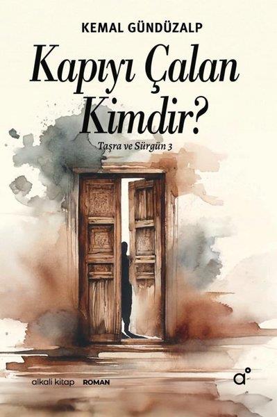 Kemal GündüzalpTürk RomaniKapıyı Çalan Kimdir? Taşra ve Sürgün 3