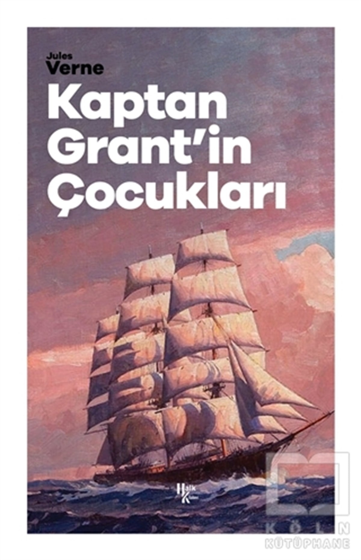 Jules VerneÇocuk RomanlarıKaptan Grant’in Çocukları