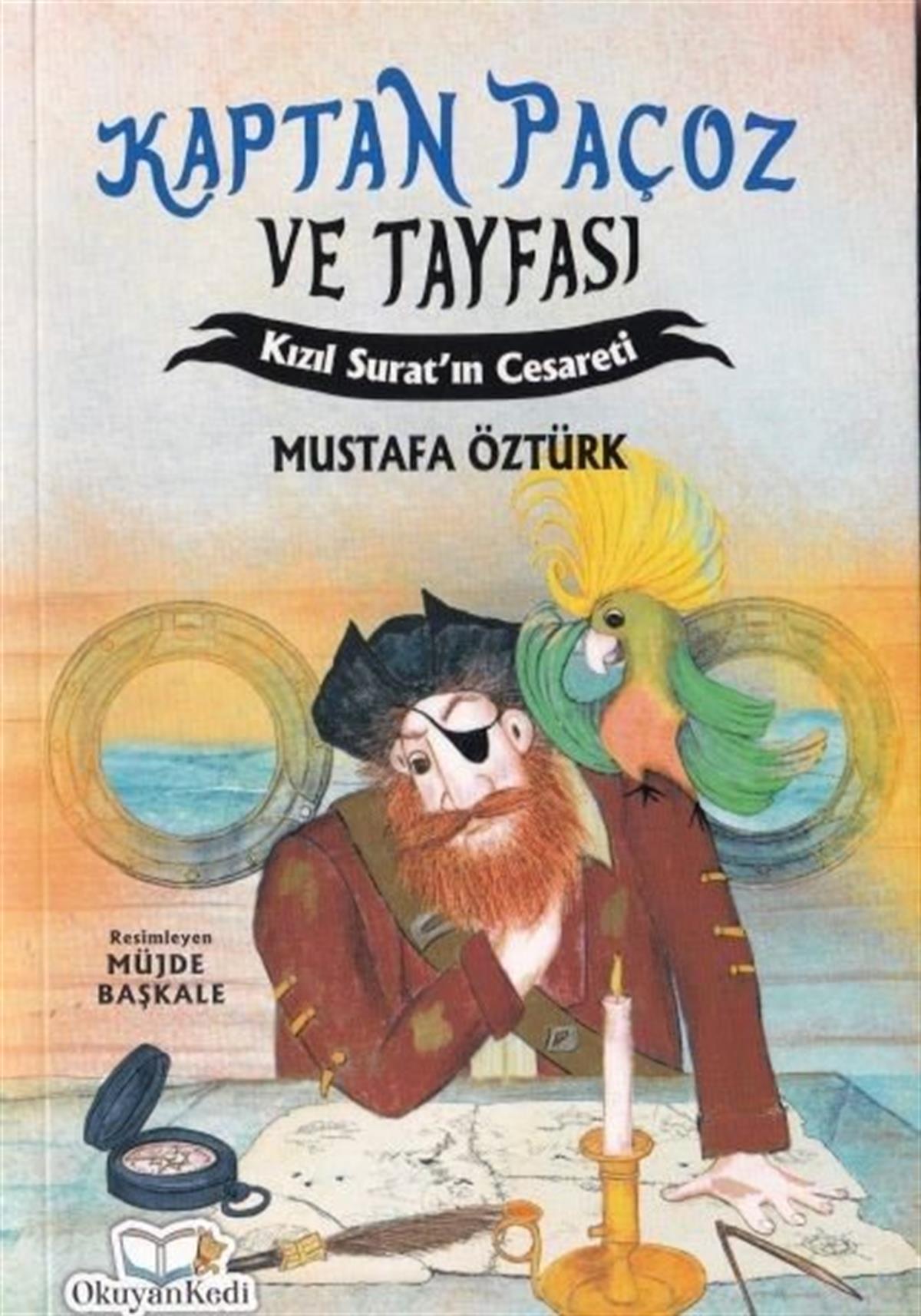 Mustafa ÖztürkÇocuk Gençlik RomanlarıKaptan Paçoz ve Tayfası - Kızıl Surat'ın Cesareti