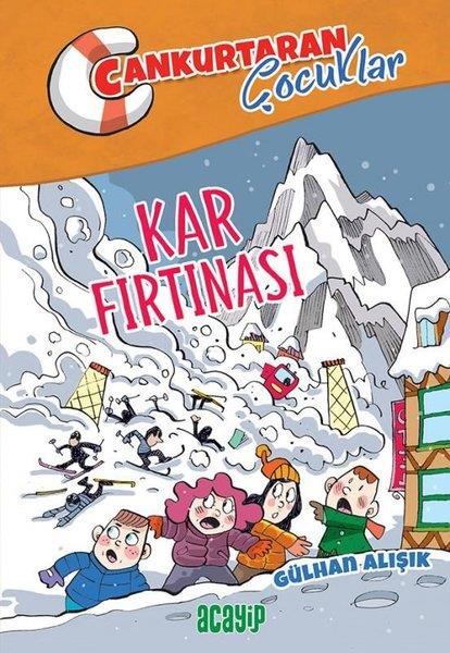 Gülhan AlışıkÇocuk Gençlik RomanlarıKar Fırtınası - Cankurtaran Çocuklar 4