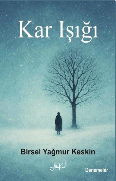 Birsel Yağmur KeskinDeneme KitaplarıKar Işığı