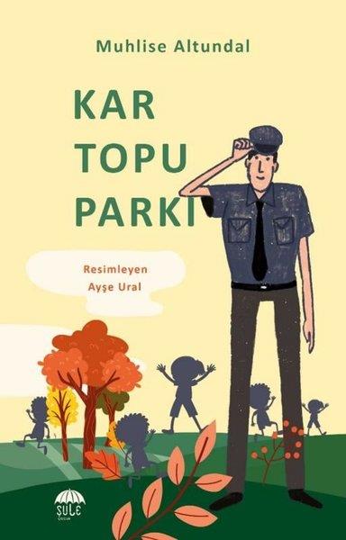 Muhlise AltundalÇocuk Gençlik RomanlarıKar Topu Parkı 10-12 Yaş