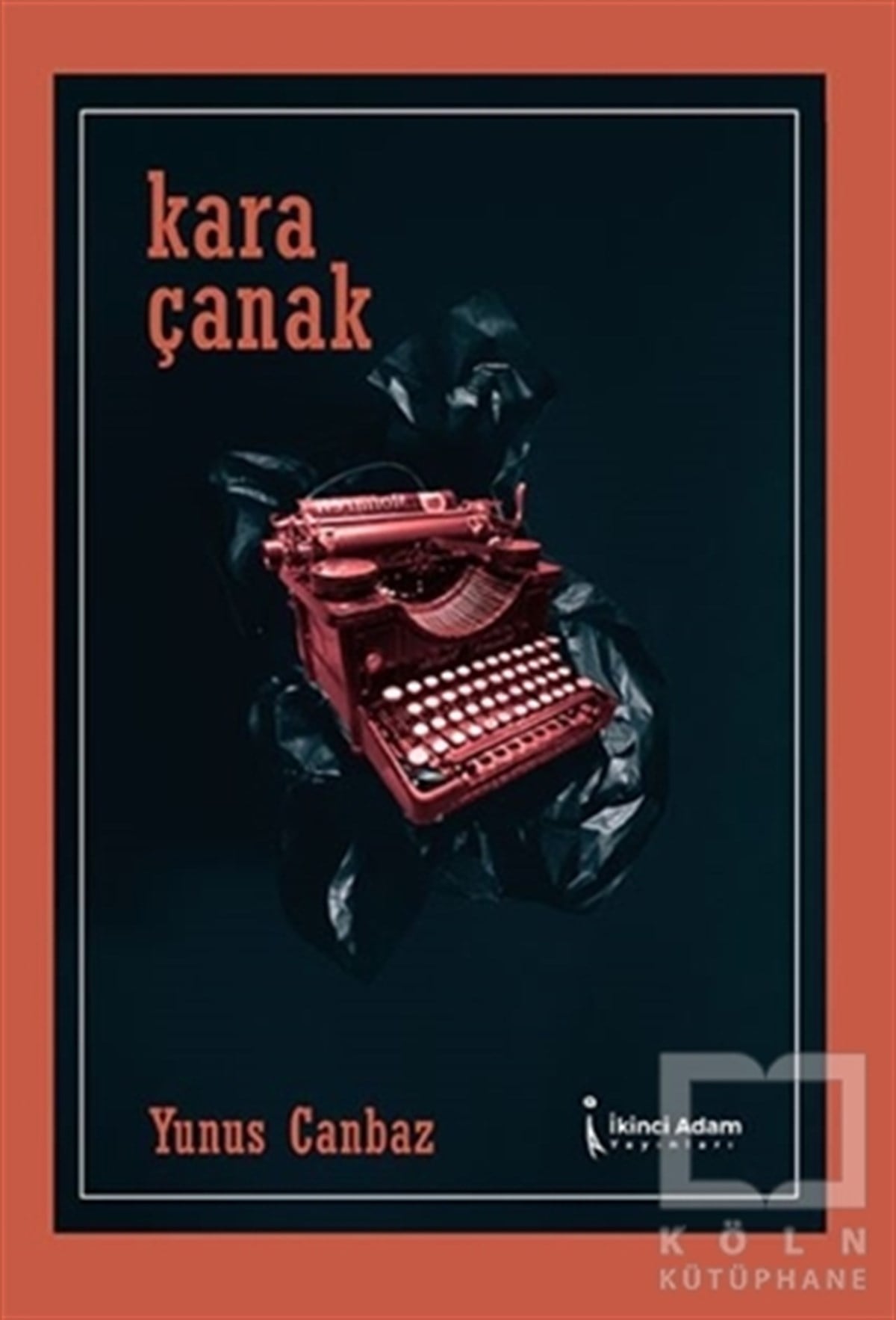 Yunus CanbazTürkçe RomanlarKara Çanak