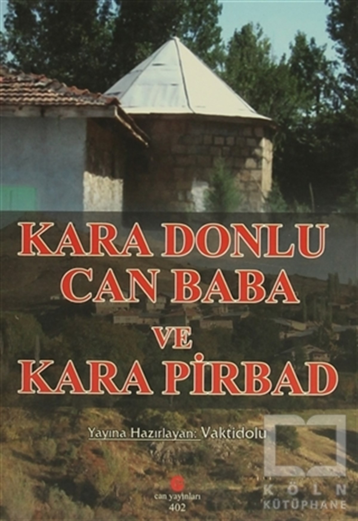 Ali Adil Atalay VaktidoluŞiirKara Donlu Can Baba ve Kara Pirbad