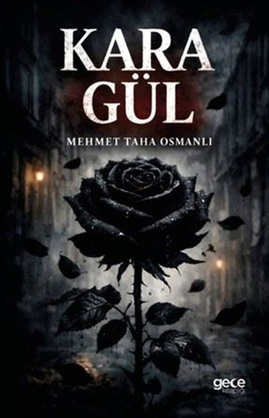 Mehmet Taha OsmanlıTürk RomaniKara Gül