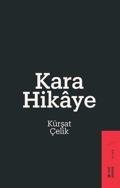 Kürşat ÇelikTürkiye RomanKara Hikaye