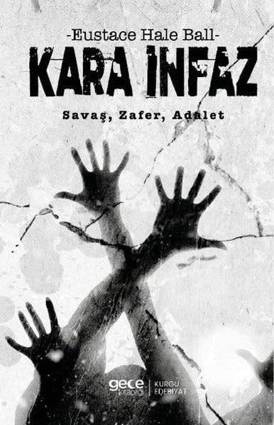 Eustace Hale BallKorku Kitapları & Gerilim KitaplarıKara İnfaz - Savaş Zafer Adalet