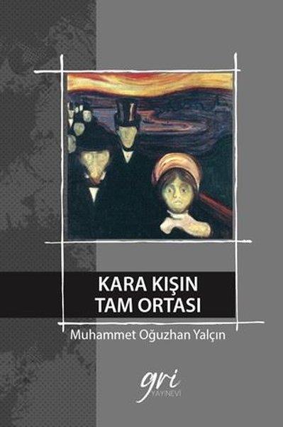Muhammet Oğuzhan YalçınTürkiye RomanKara Kışın Tam Ortası