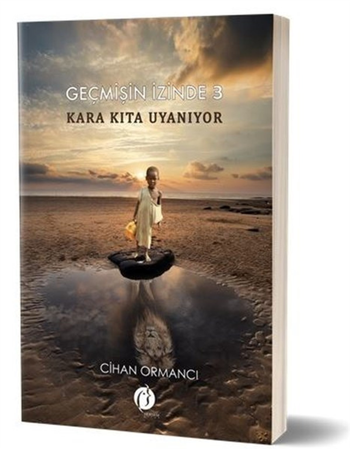 Cihan OrmancıBilimkurgu KitaplarıKara Kıta Uyanıyor - Geçmişin İzinde 3