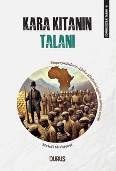 Mehdi MirkiyayiDünya TarihiKara Kıtanın Talanı - Sömürgecilik Tarihi 6