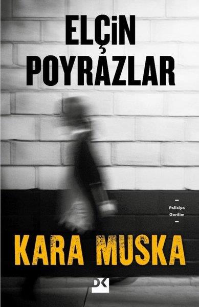 Elçin PoyrazlarPolisiye Romanlar & Cinayet RomanlarıKara Muska