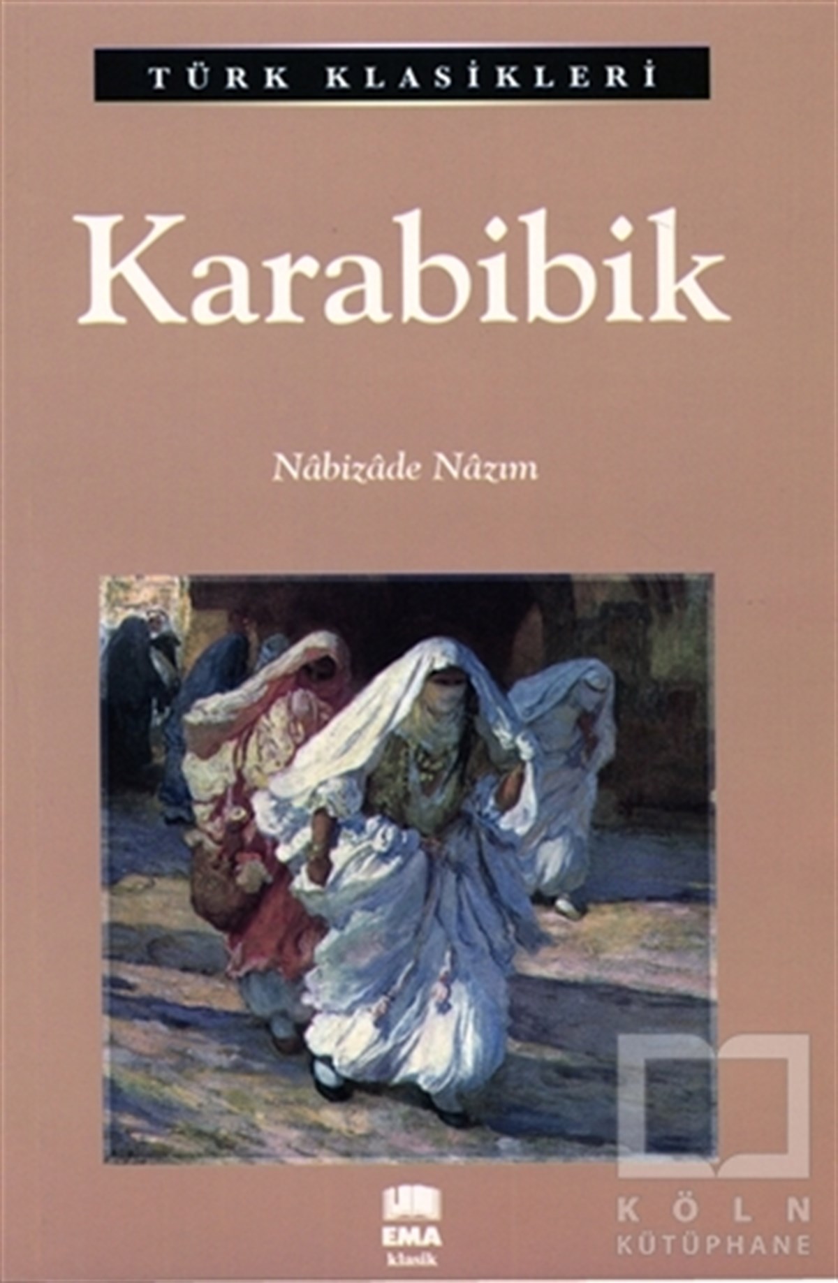 Nabizade NazımWeltklassiker & klassische BücherKarabibik