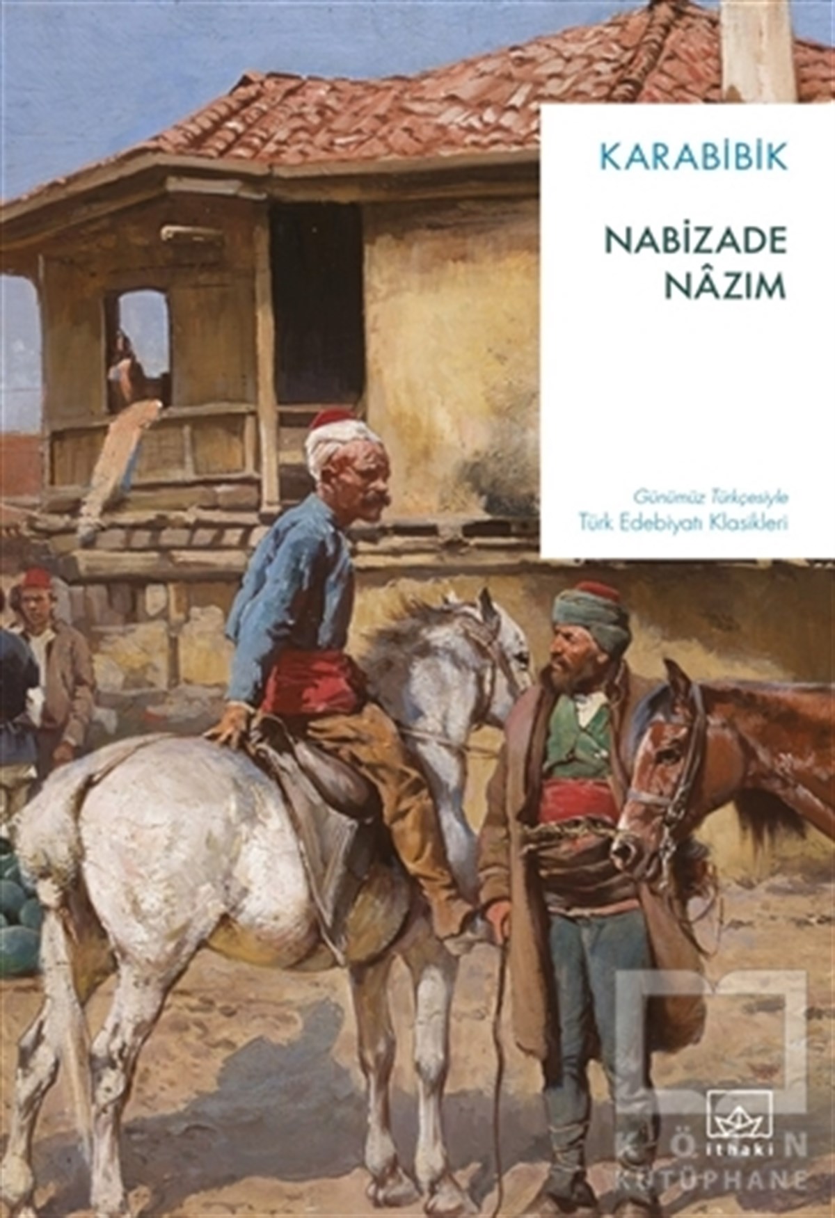Nabizade NazımWeltklassiker & klassische BücherKarabibik