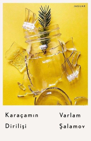 Varlam ŞalamovDünya RomanKaraçamın Dirilişi