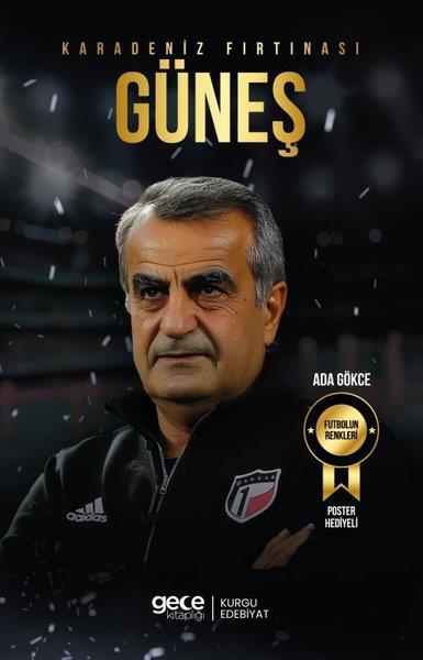 Ada GökceSporcularKaradeniz Fırtınası Şenol Güneş - Futbolun Renkleri - Poster Hediyeli