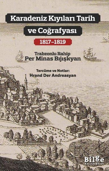 Per Minas Bijişkyantürkische GeschichtsstudienKaradeniz Kıyıları Tarih ve Coğrafyası 1817 - 1819