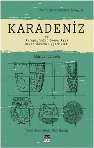 Mariya IvanovaArkeolojiKaradeniz ve Avrupa - Yakın Doğu - Asya Erken Dönem Uygarlıkları