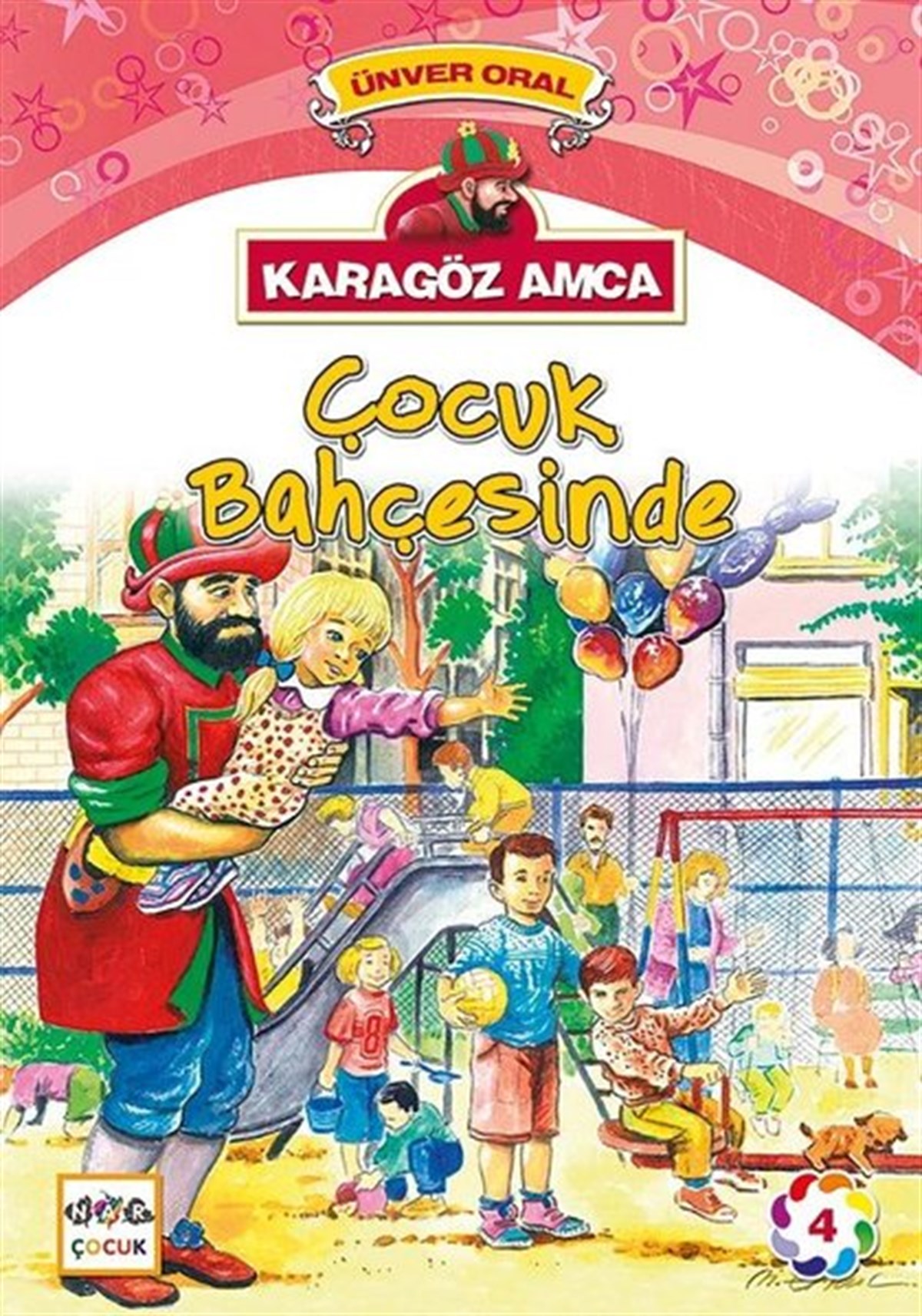 Ünver OralÇocuk Masal KitaplarıKaragöz Amca Çocuk Bahçesinde