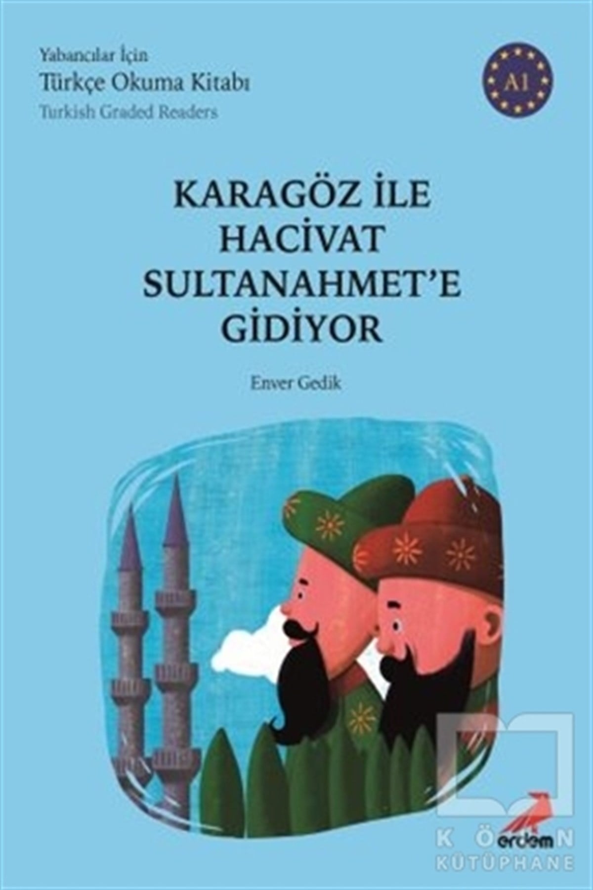 Enver GedikRomanKaragöz ile Hacivat Sultanahmet'e Gidiyor (Türkish Graded Readers)