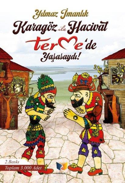 Yılmaz İmanlıkTürk RomaniKaragöz İle Hacivat Terme'de Yaşasaydı!