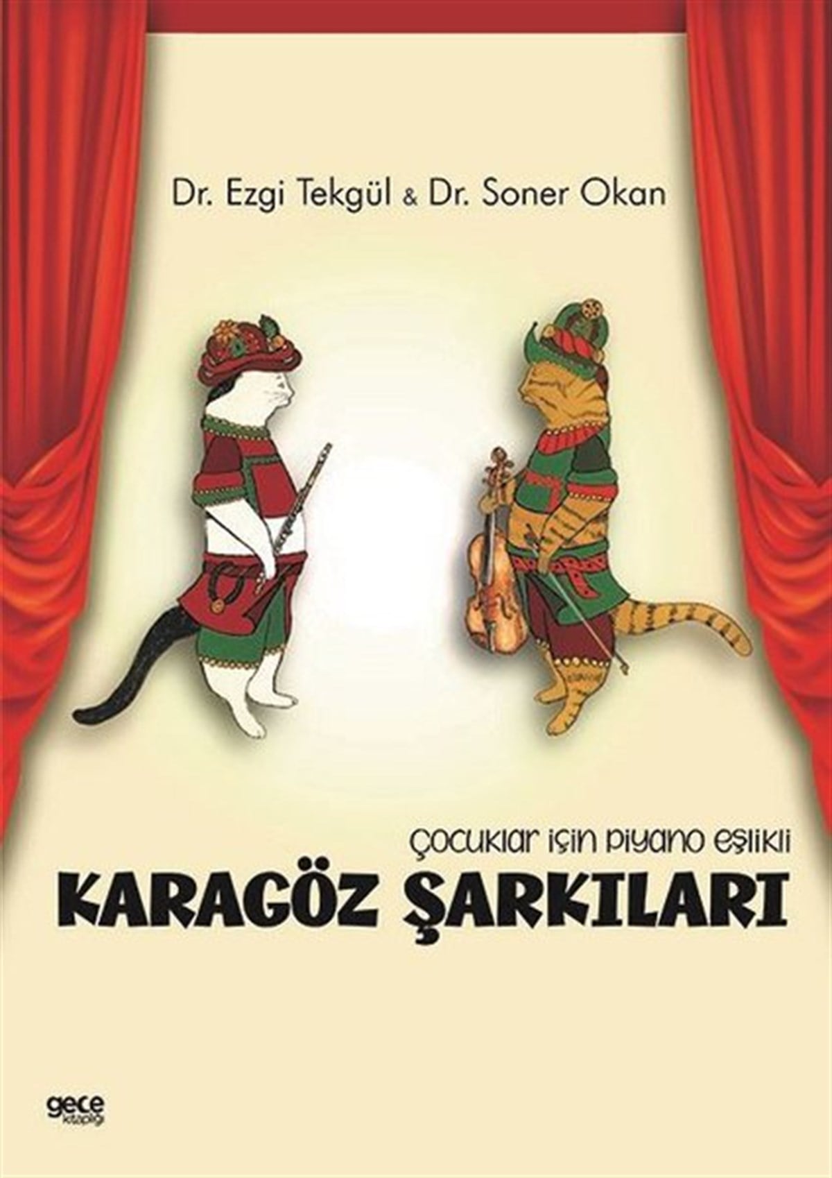 Ezgi TekgülMüzik KitaplarıKaragöz Şarkıları - Çocuklar İçin Piyano Eşlikli