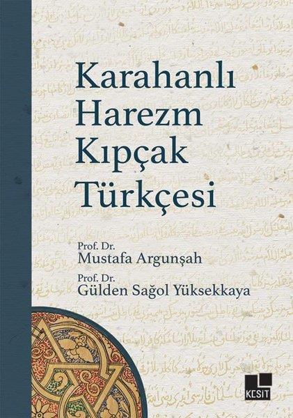 Gülden Sağol YüksekkayaDil Bilimi - EtimolojiKarahanlı Harezm Kıpçak Türkçesi