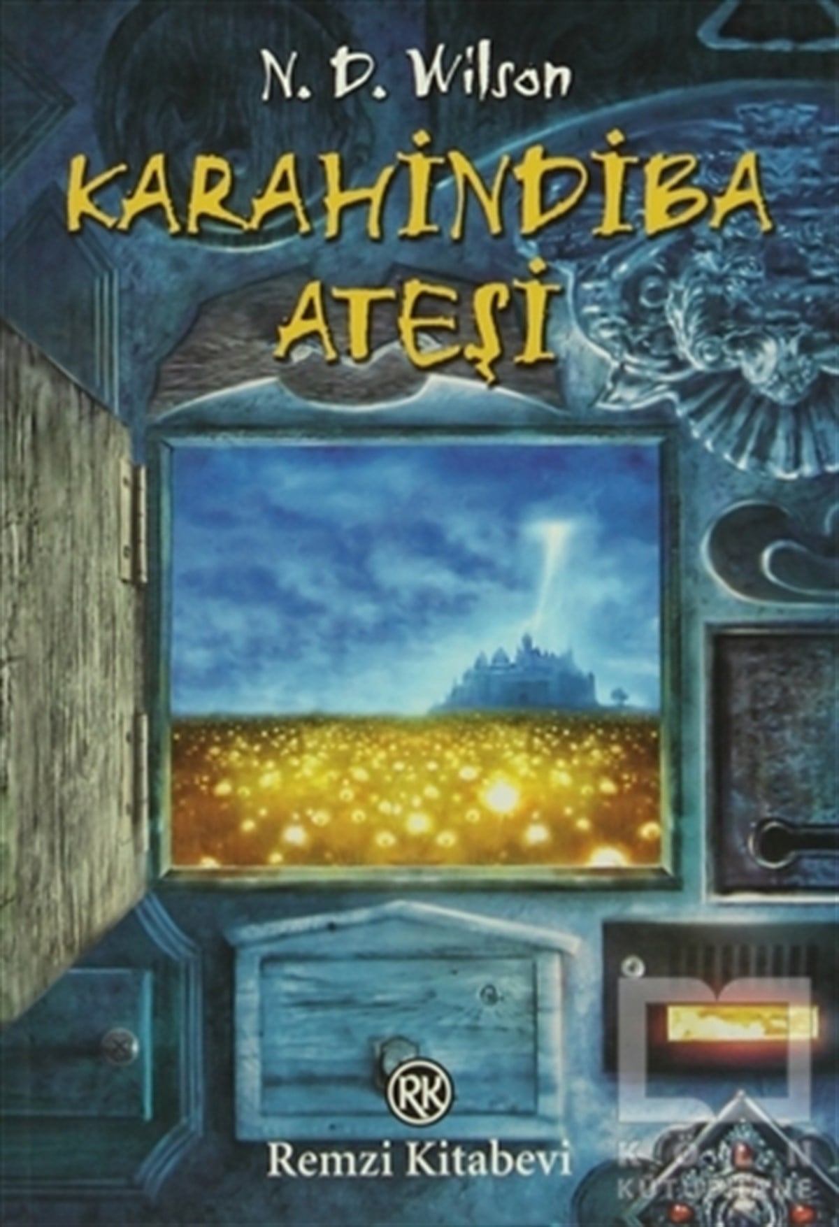 N. D. WilsonÇizgi RomanKarahindiba Ateşi