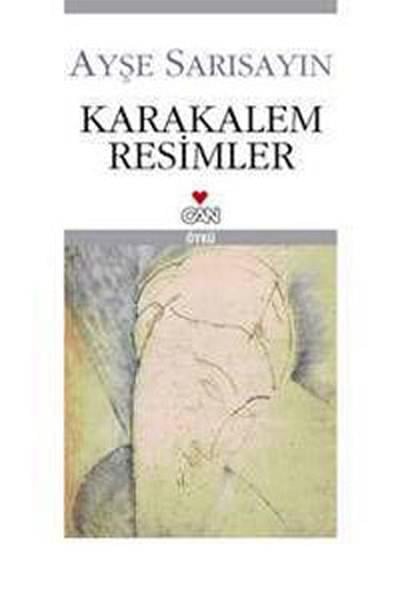 Ayşe SarısayınHikaye (Öykü) KitaplarıKarakalem Resimler
