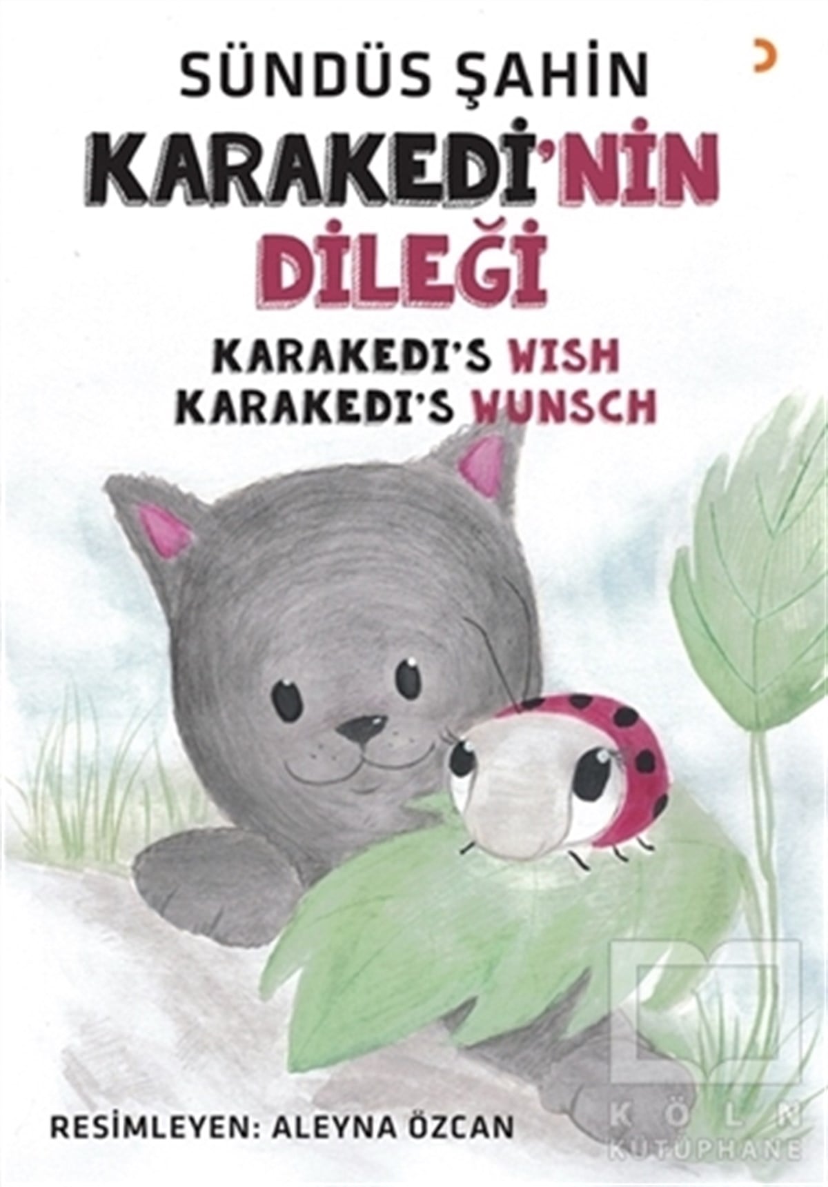 Sündüs ŞahinÇocuk Hikaye KitaplarıKarakedi’nin Dileği