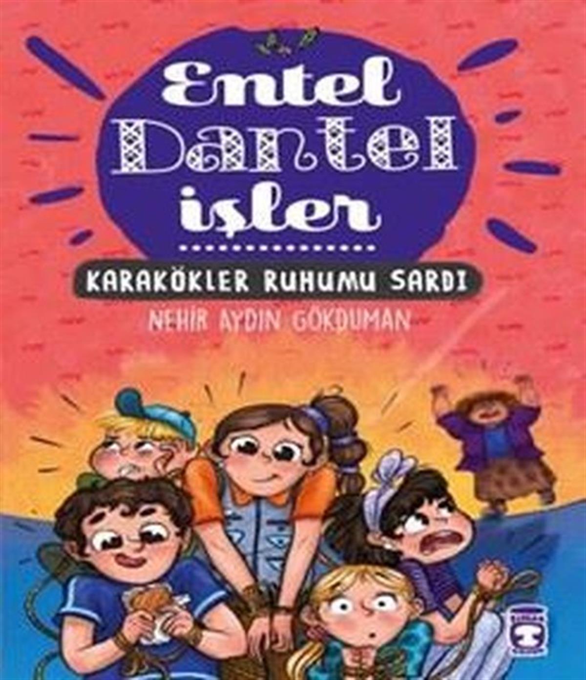 Nehir Aydın GökdumanÇocuk Gençlik RomanlarıKarakökler Ruhumu Sard ı -Entel Dantel İşler 3