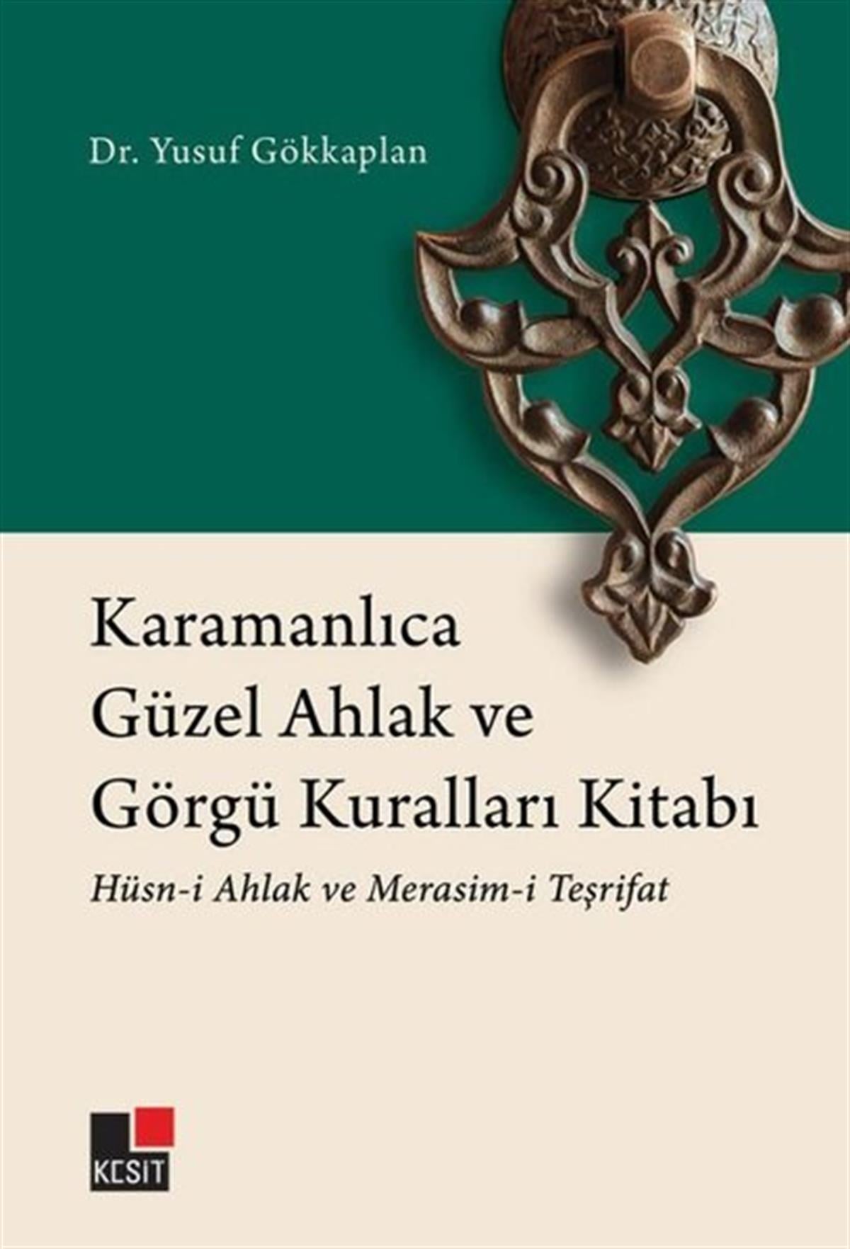 Köln KütüphaneEleştiri & Kuram & İnceleme KitaplarıKaramanlıca Güzel Ahlak ve Görgü Kuralları Kitabı: Hüsn-i Ahlak ve Merasim-i Teşrifat