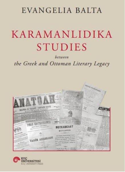 Evangelia BaltaHistory & MilitaryKaramanlıdıka Studies Between The Greek and Ottoman Literary Legacy