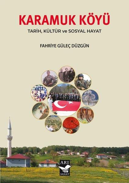 Fahriye Güleç DüzgünSosyoloji KitaplarıKaramuk Köyü - Tarih Kültür ve Sosyal Hayat