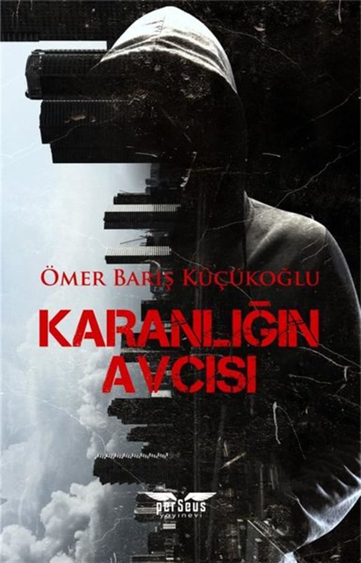 Ömer Barış KüçükoğluTürkiye RomanKaranlığın Avcısı