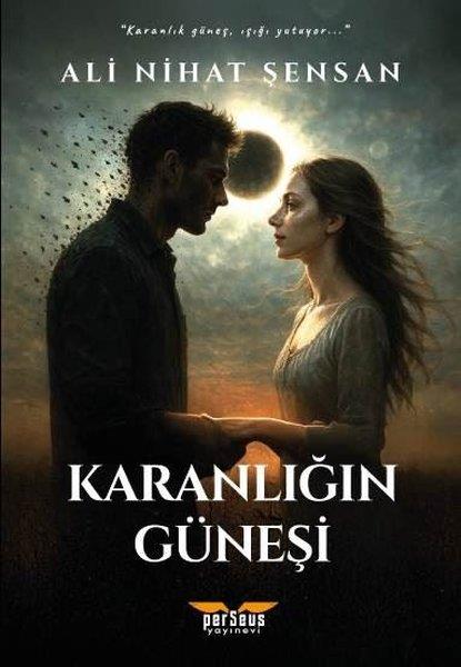 Ali Nihat ŞensanTürk RomaniKaranlığın Güneşi