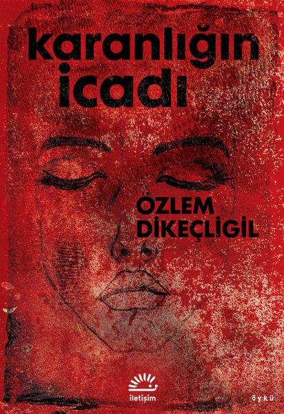 Özlem DikeçligilTürk RomaniKaranlığın İcadı