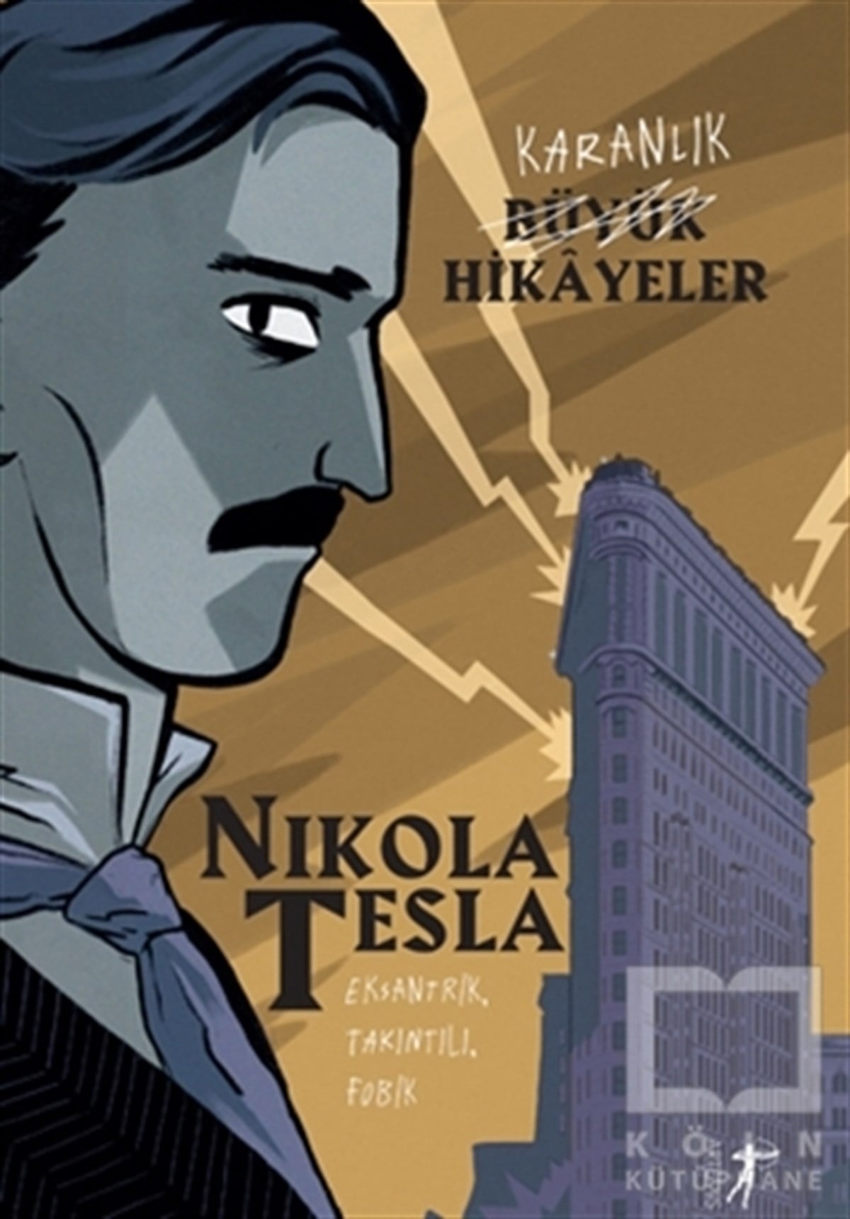 Nikola TeslaGeschichten Karanlık Büyük Hikayeler