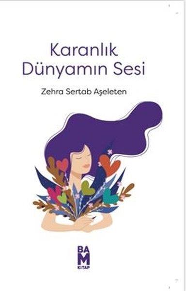 Zehra Sertab AşeletenHistorische Biographie und AutobiographieKaranlık Dünyamın Sesi