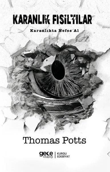 Thomas PottsKorku Kitapları & Gerilim KitaplarıKaranlık Fısıltılar - Karalıkta Nefes Al