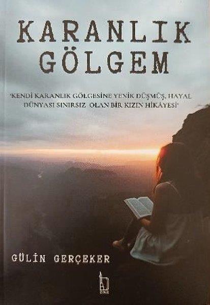 Gülin GerçekerTürk RomaniKaranlık Gölgem