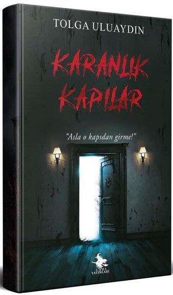 Tolga UluaydınKorku Kitapları & Gerilim KitaplarıKaranlık Kapılar