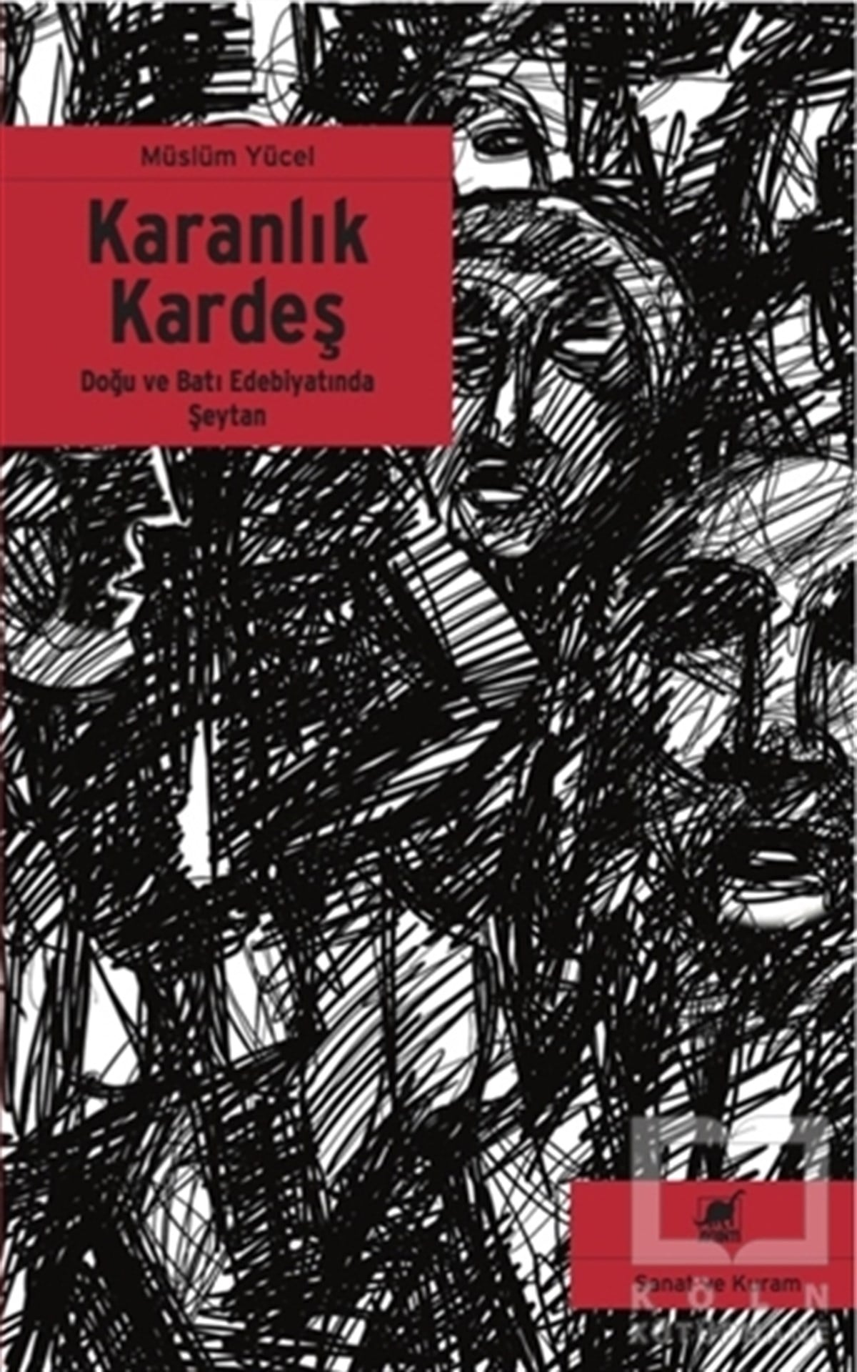 Müslüm YücelKuramKaranlık Kardeş