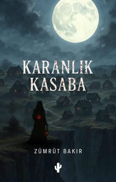 Zümrüt BakırTürk RomaniKaranlık Kasaba
