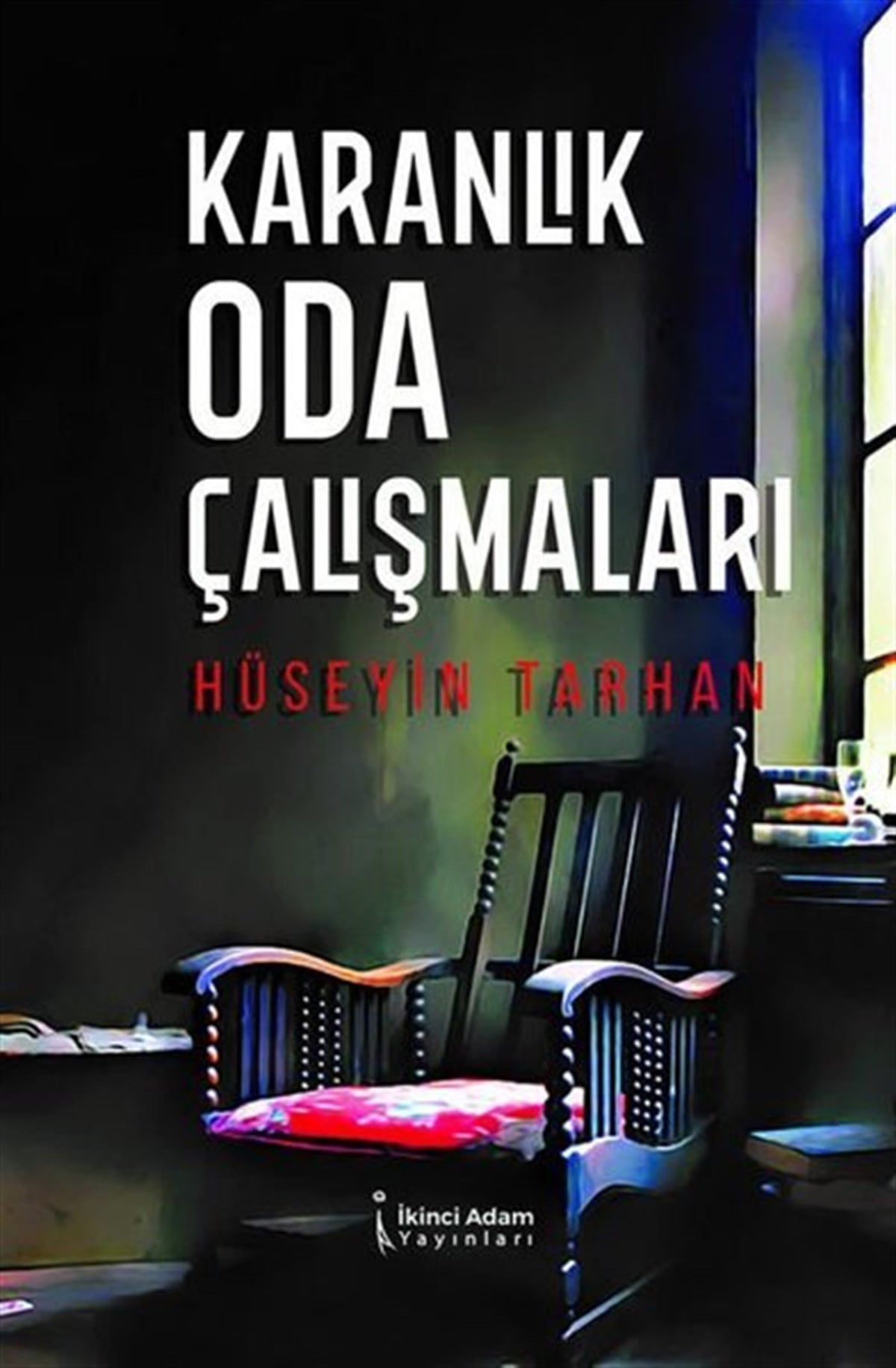 Hüseyin TarhanDünya RomanKaranlık Oda Çalışmaları