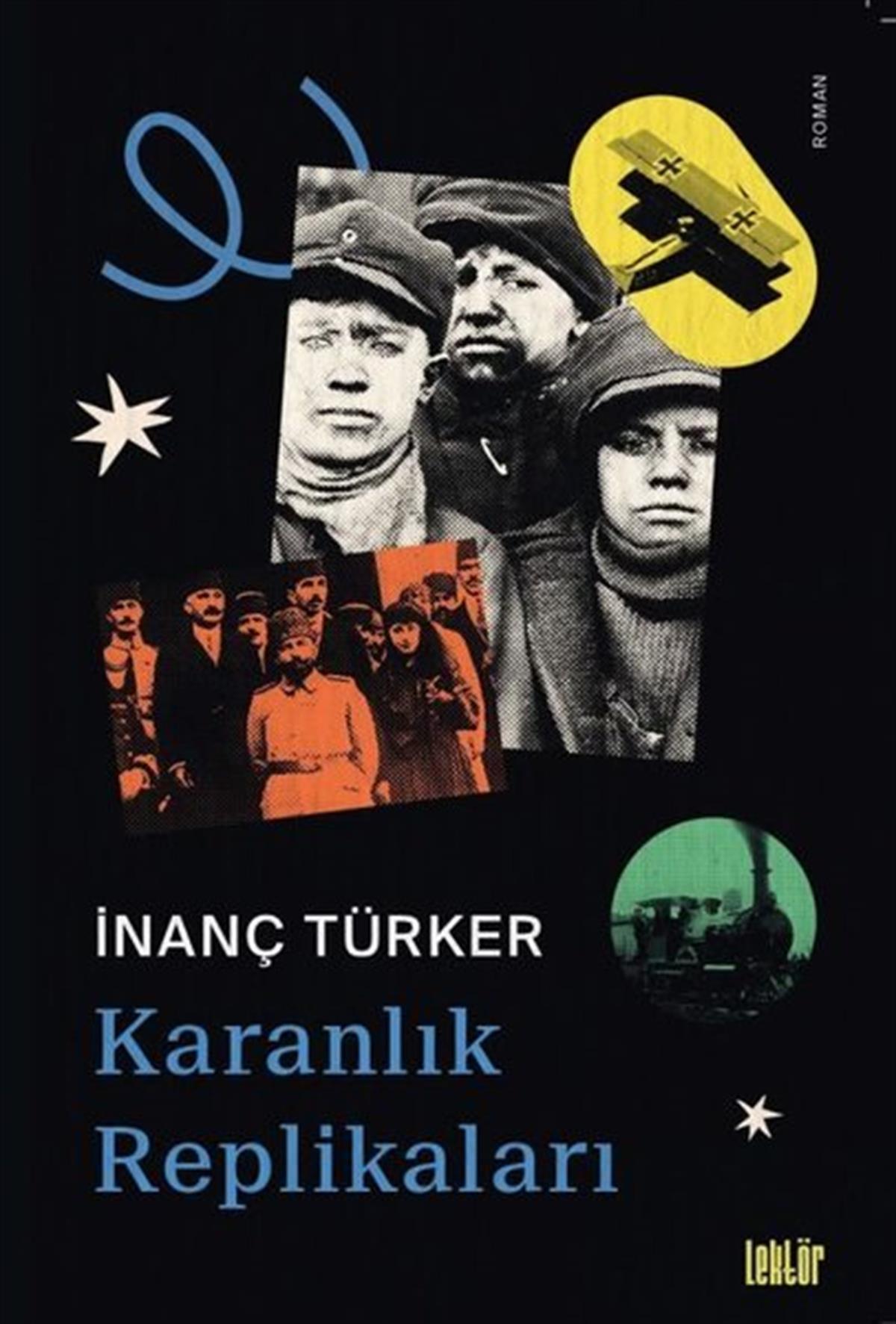 İnanç TürkerTürkiye RomanKaranlık Replikaları