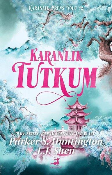 Parker S. HuntingtonLiebesromaneKaranlık Tutkum - Karanlık Prens Yolu 2
