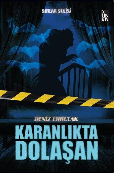 Deniz ErbulakFantastik / Bilim KurguKaranlıkta Dolaşan - Sırlar Serisi 3