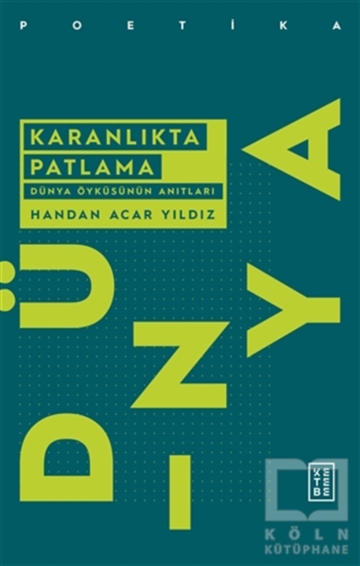 Handan Acar YıldızAraştıma-İnceleme-ReferansKaranlıkta Patlama