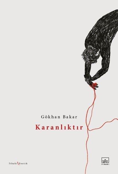 Gökhan BakarTürk ŞiiriKaranlıktır