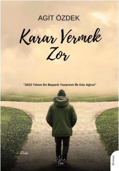 Agit ÖzdekTürkiye RomanKarar Vermek Zor